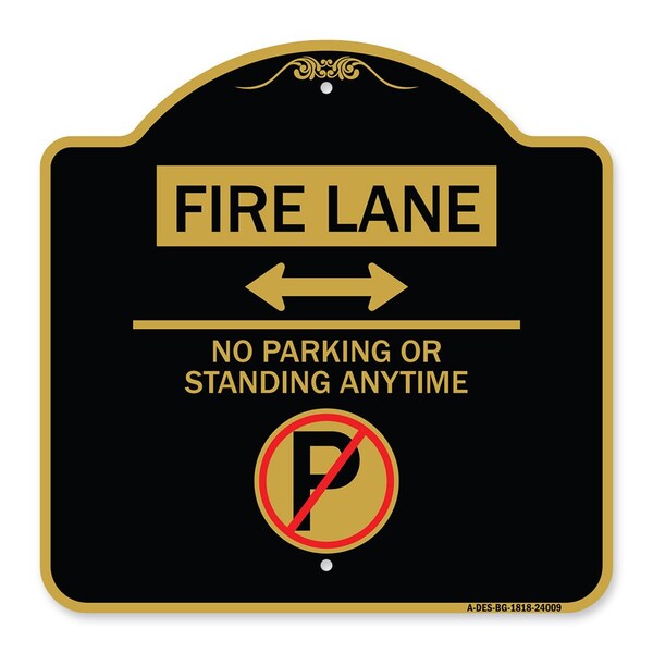 Fire Lane No Parking or Standing Anytime Aluminum Sign, 18" x 18", BG-1818-24009